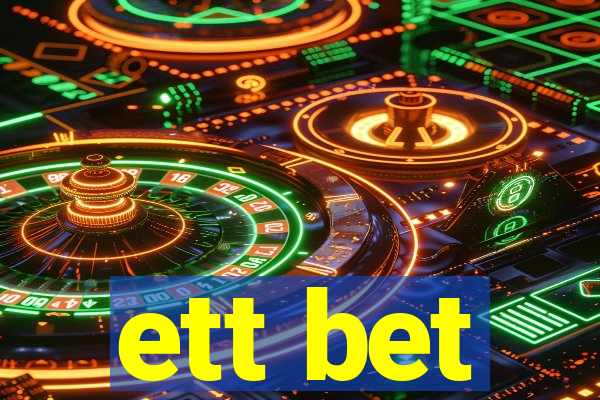 ett bet
